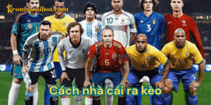 Cách nhà cái ra kèo - Kèo nhà cái