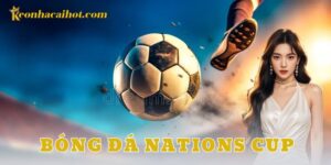 Bóng đá Nations Cup keonhacai