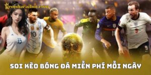 Soi Kèo Bóng Đá Miễn Phí Mỗi Ngày