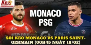 Soi Kèo Monaco Vs Paris Saint-Germain (00h45 Ngày 18/02)