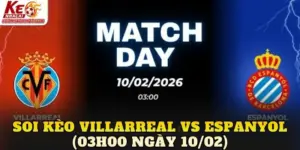 Soi Kèo Villarreal vs Espanyol (03h00 Ngày 10/02)