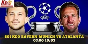 Soi Kèo Bayern Munich Vs Atalanta 03:00 19/03