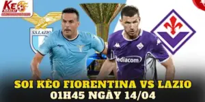 Soi Kèo Fiorentina Vs Lazio 01h45 Ngày 14/04