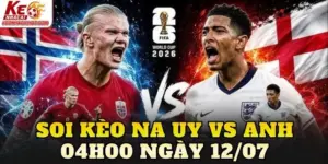 Soi Kèo Na Uy Vs Anh 04h00 Ngày 12/07