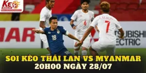 Soi Kèo Thái Lan Vs Myanmar 20h00 Ngày 28/07