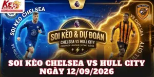 Soi Kèo Chelsea Vs Hull City Ngày 12/09/2026